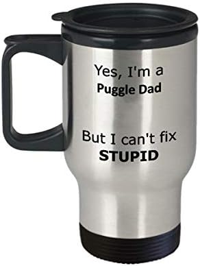 Evet ben bir Puggle Babasıyım Ama Aptal Seyahat Kupasını Tamir Edemiyorum-Komik Puggle Baba hediyesi